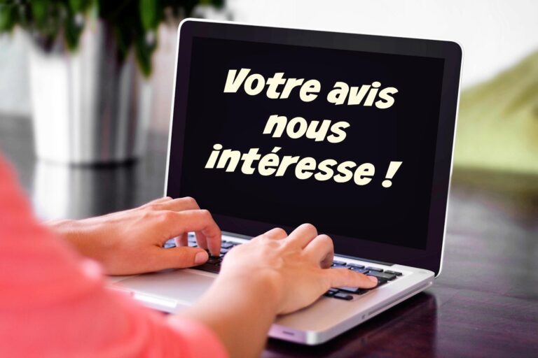 Votre avis nous intéresse