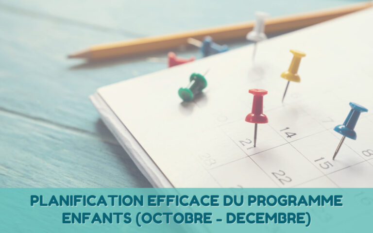 Planification efficace du programme enfants (oct-déc)