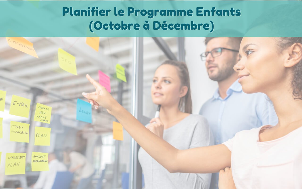 Planifier le programme enfants (octobre à décembre)