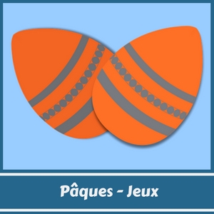 Pâques : Jeux - Monos-Connexion