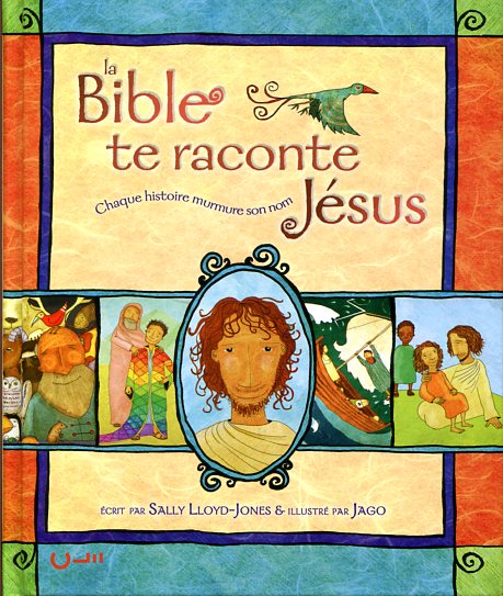 La Bible te Raconte Jésus