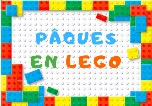 Pâques en Lego - Monos-Connexion